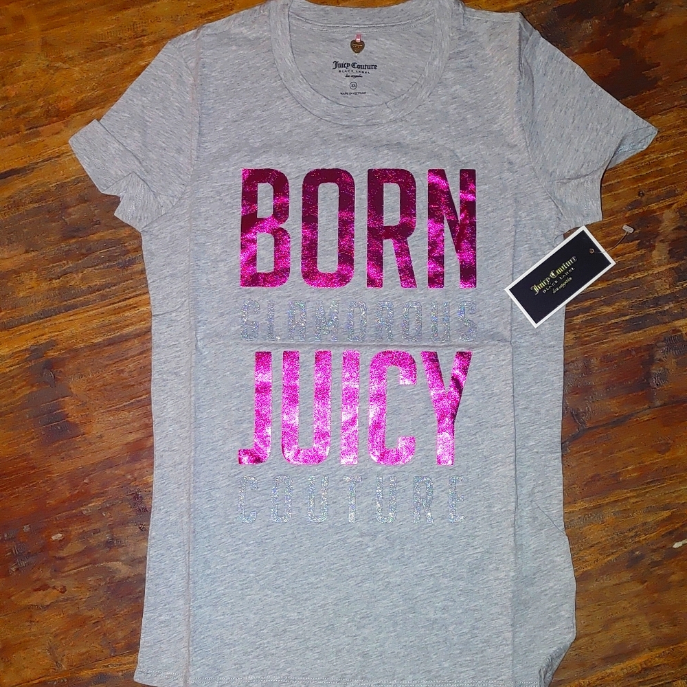 Born Glamorous JUICY Short Sleeve TShirt